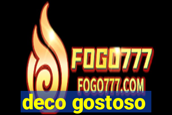 deco gostoso